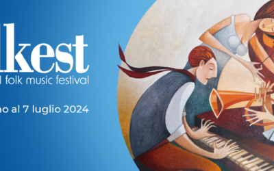 Folkest 2024 approda a San Daniele – Dal 5 al 7 luglio una festa della musica folk e world con artisti da tutto il mondo 