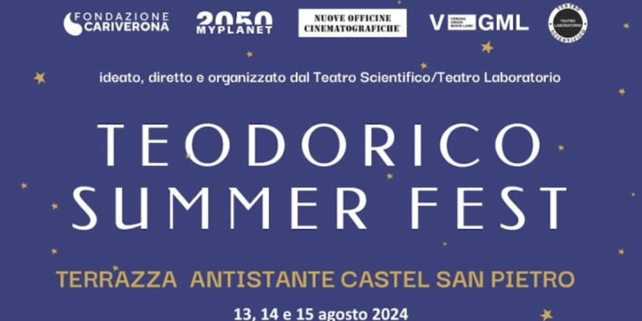 Torna a Verona il Teodorico Summer Fest – Dal 13 al 15 agosto la terza edizione sulla terrazza antistante Castel San Pietro