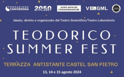 Torna a Verona il Teodorico Summer Fest – Dal 13 al 15 agosto la terza edizione sulla terrazza antistante Castel San Pietro