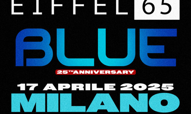 EIFFEL 65: la band celebra i 25 anni di “Blue” con uno show a Milano